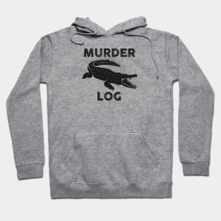 Murder Log Hoodie